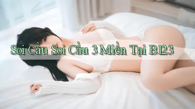 soi cầu soi cầu 3 miền tại b123