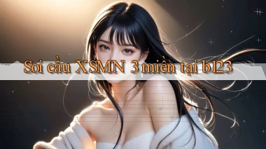 soi cầu xsmn 3 miền tại b123