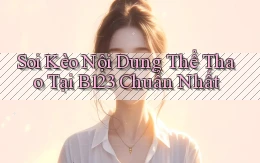 soi kèo nội dung thể thao tại b123 chuẩn nhất
