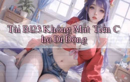 tải b123 không mất tiền cho di động