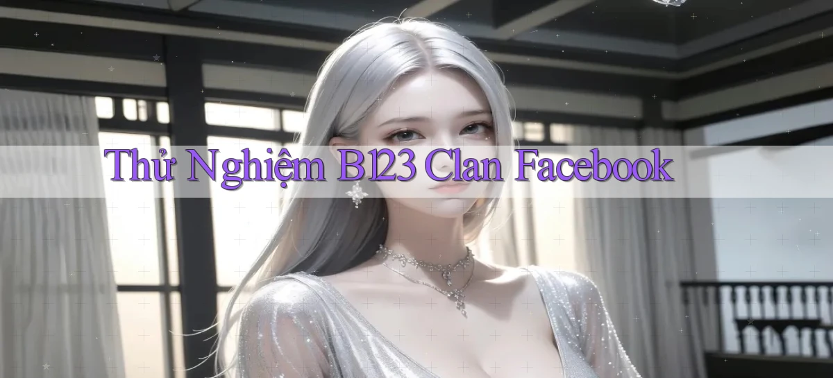 b123   Vào Thế Giới Game   Link 2026