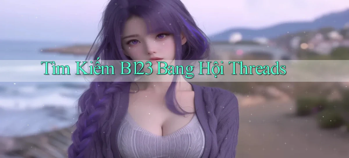 b123   Vào Thế Giới Game   Link 2026