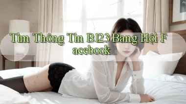 tìm thông tin b123 bang hội facebook