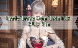 trade trade coin trên b123 uy tín