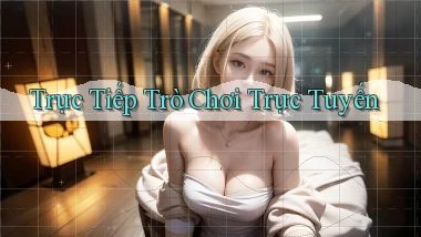 Trực tiếp Trò chơi trực tuyến