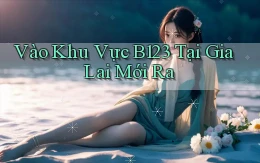 vào khu vực b123 tại Gia Lai mới ra
