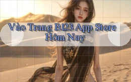 vào trang b123 app store hôm nay